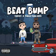 BeatBump - Ybeezy Ft. PurgeTeam Meez