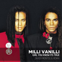 Milli Vanilli - Girl You Know It's True (Javier Montoliu Remix)