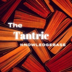 The Tantric Knowledgebase Full Audio Experience