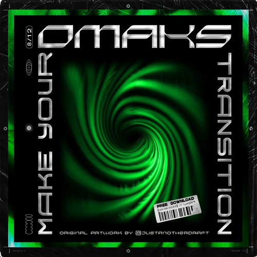 OMAKS - Make Your Transition [FREE DL]