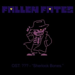 "Sherlock Bones." OST-15. Fallen Fates Official ost