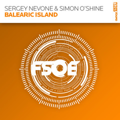 Sergey Nevone & Simon O'Shine - Balearic Island (Original Mix)