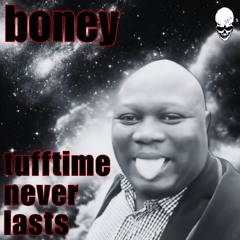 boney - tufftime never lasts (DEMO)