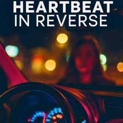 Heartbeat In Reverse