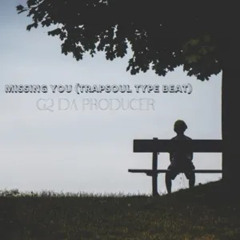 Missing You (TrapSoul type beat)