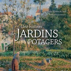 Télécharger le PDF Une histoire des jardins potagers (French Edition) PDF EPUB WRa8o