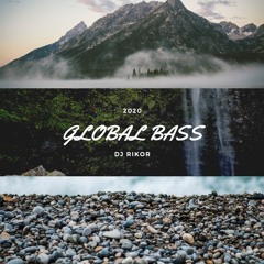 GLOBAL BASS DJ RIKOR 2020