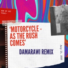 Motorcycle - As The Rush Comes (Damarawi Remix) PREVIEW