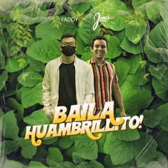 MIX BAILA HUAMBRILLITO - DJ JONCI FT DJ FADDY
