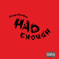 Had Enough