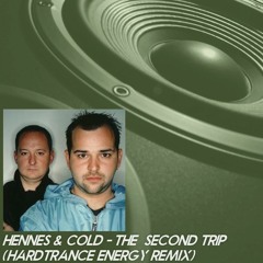 Hennes & Cold - The Second Trip (Hardtrance Energy Remix) FREE DOWNLOAD