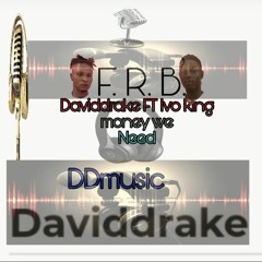 David Drake Feat Ivo King - Money By FRB