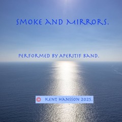Smoke and Mirrors