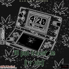 10PMFREESTYLE REMIX [feat.Trey S.o.S]