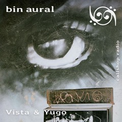 bin aural #18 w/ Yugo 21.01.25