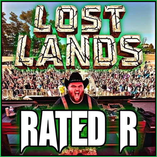 RATED R - Live - Lost Lands