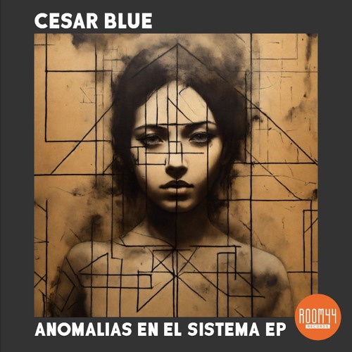 PREMIERE | Cesar Blue - Anomalias en el sistema [ROOM079]