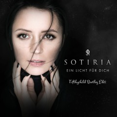 Sotiria - Ein Licht Für Dich (Fifthychild Bootleg Edit)