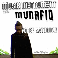 Munafiq(musik Instrument)- Yopee Saturdae
