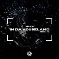 VICKA - In Da Houseland (Extended Mix)