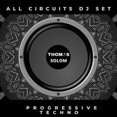 The All Circuits - DJ Set - [Free Download]