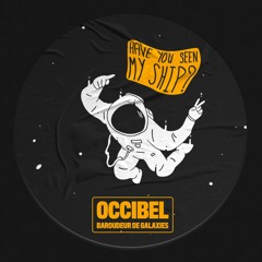 Occibel - Baroudeur De Galaxies