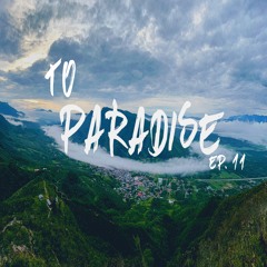 To Paradise ep. 11