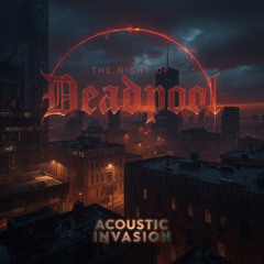 The Night of Deadpool