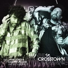 Jamie Jones & Damian Lazarus: The Crosstown Mix Show 065