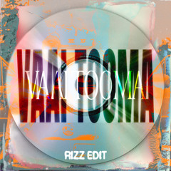 Vaai Tooma (Rizz Edit)