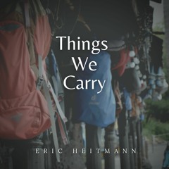 Things We Carry