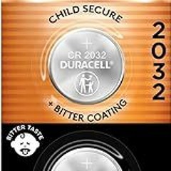 Read~[PDF]~ Duracell 2032 Lithium Battery. 2 Count Pack. Child Safety Features. Compatible with