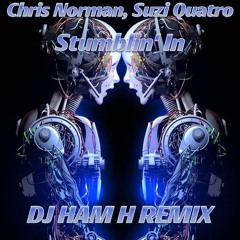 Chris Norman, Suzi Quatro - Stumblin’ In 2023 (DJ H∀M H Remix)