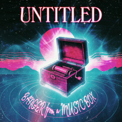 Untitled Banger from a Music Box
