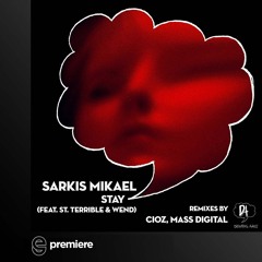 Premiere: Sarkis Mikael - Stay Feat. St. Terrible & Wend (Extended Mix) - Dreaming Awake