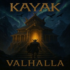 Kayak – Valhalla