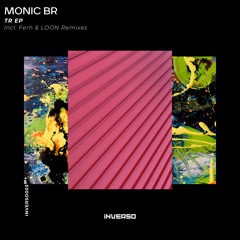 Monic (BR) - TR (LOON Remix) // INVERSO003