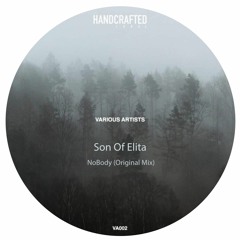 PREMIERE: Son Of Elita - NObody (Original Mix)  [Handcrafted Label]