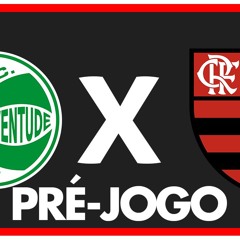 JUVENTUDE X FLAMENGO - PRÉ-JOGO: 12ª RODADA - BRASILEIRÃO 2024