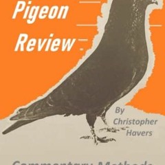 ( skN9w ) ROLLER PIGEON REVIEW: Commentary Methods References by  Christopher Havers ( sgl )