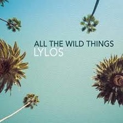 Lylos - All The Wild Things