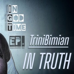 Trinibimian - In Truth(Official Audio).wav