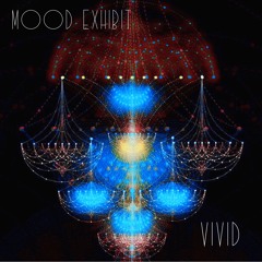 Mood Exhibit - Vivid
