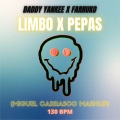 Limbo x Pepas (Miguel Carrasco Mashup 130 BPM) **FILTER**