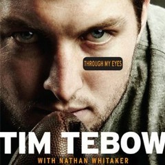 [READ] KINDLE 📤 Through My Eyes by  Tim Tebow &  Nathan Whitaker PDF EBOOK EPUB KIND