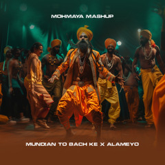 124 - MUNDIAN TO BACH KE X ALAMEYO - FILTER MOHMAYA MASHUP | DOWNLOAD TO GET CLEAR VERSION