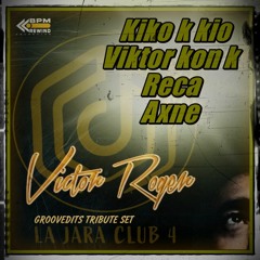 VICTOR ROGER GROOVEDITS TRIBUTE SET-LA JARA CLUB 4