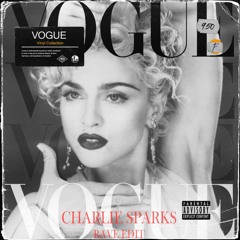 Vogue - Charlie Sparks Rave Edit (FREE DOWNLOAD)