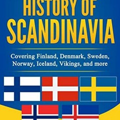 [READ] EPUB KINDLE PDF EBOOK The Complete History of Scandinavia: Covering Finland, Denmark, Sweden,