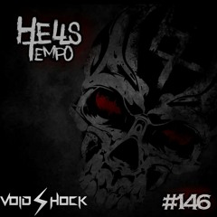 HellsTempo Presents : VoidShock (UK) #146